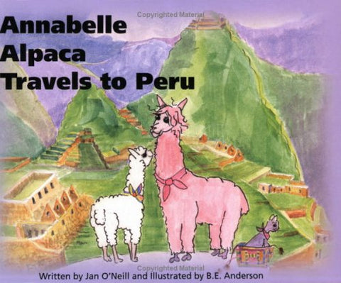 Annabelle Alpaca Travels to Peru Book